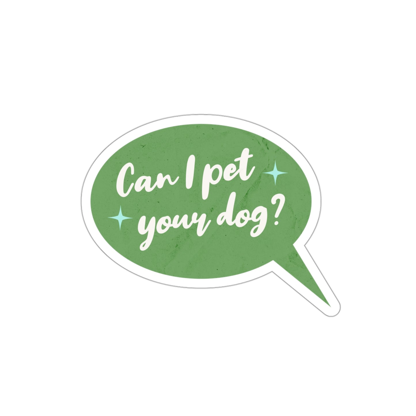 Can I Pet Your Dog - Sticker