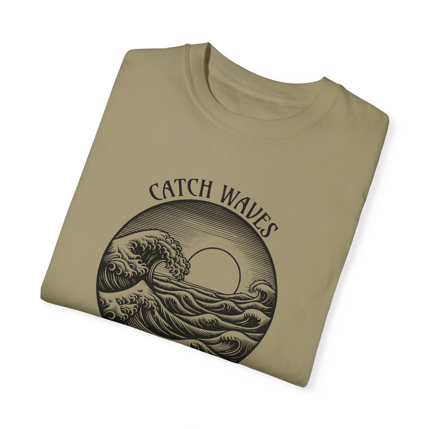 Catch Waves, Not Hands - Comfort Colors T-Shirt