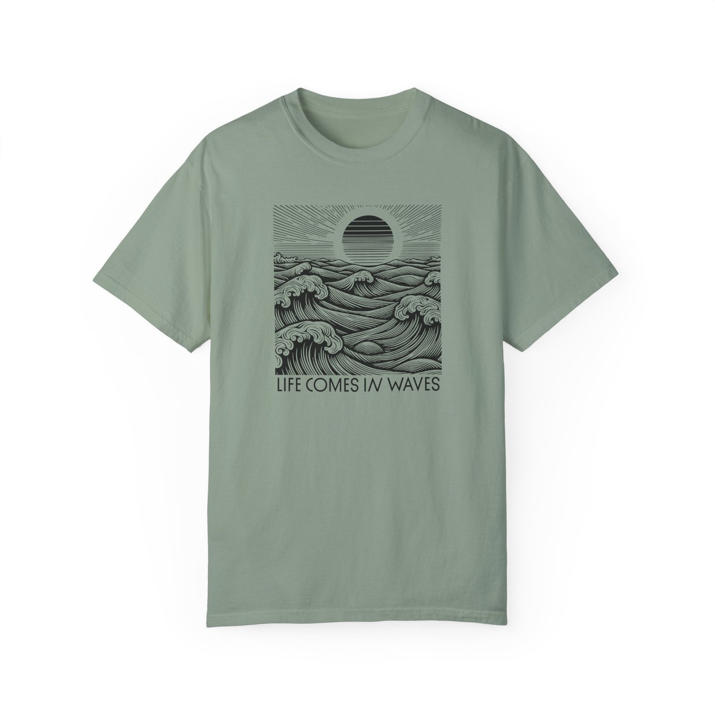 Life Comes in Waves - Comfort Colors T-Shirt