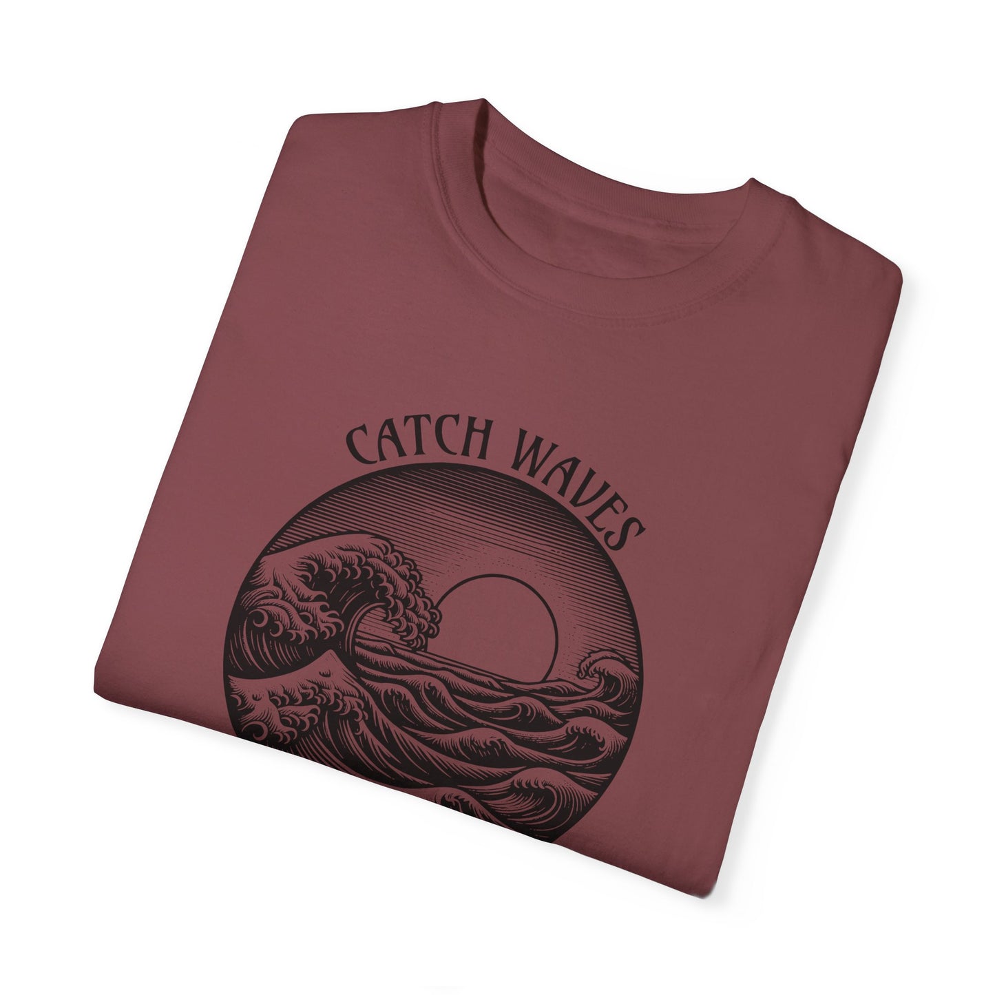 Catch Waves, Not Hands - Comfort Colors T-Shirt