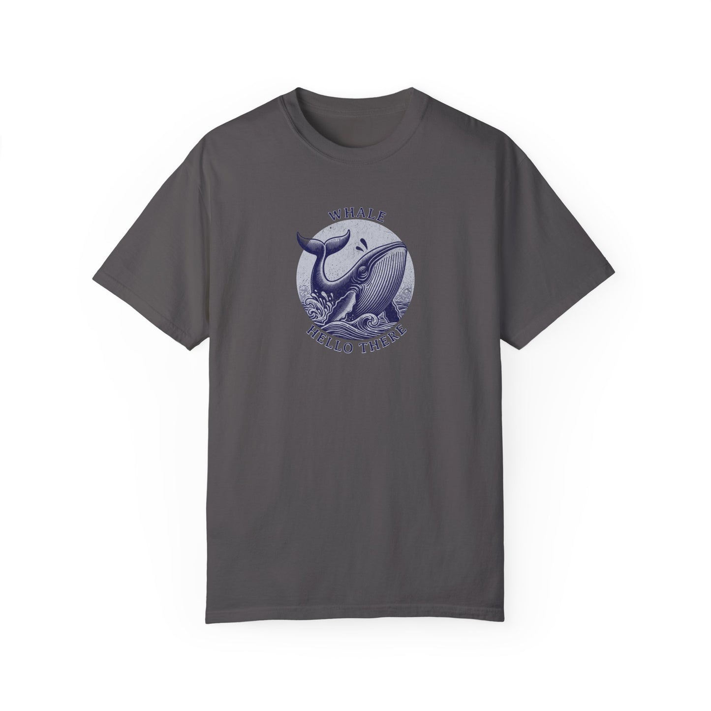 Whale Hello There  - Comfort Colors T-Shirt