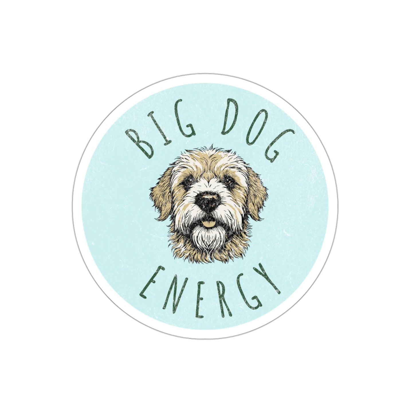 Big Dog Energy - Sticker