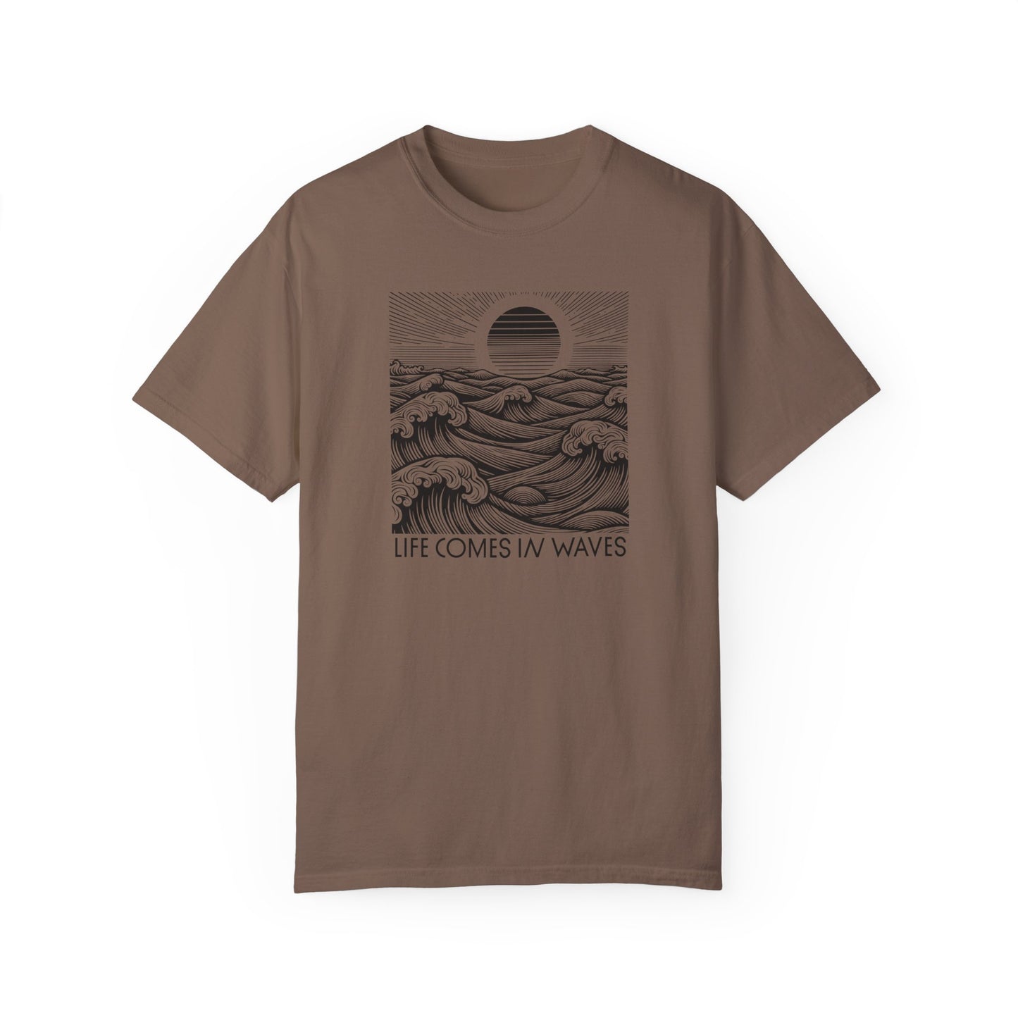 Life Comes in Waves - Comfort Colors T-Shirt