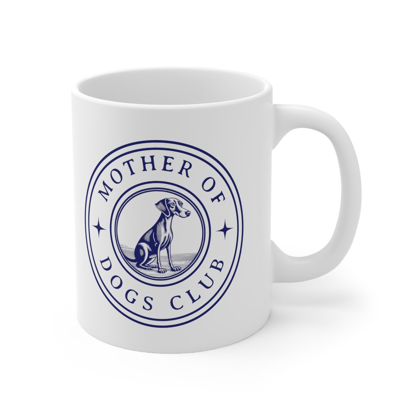 Mother of Dogs Club - Ceramic Mug 11oz