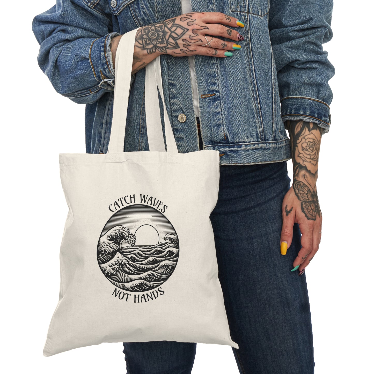 Catch Waves, Not Hands - Tote Bag