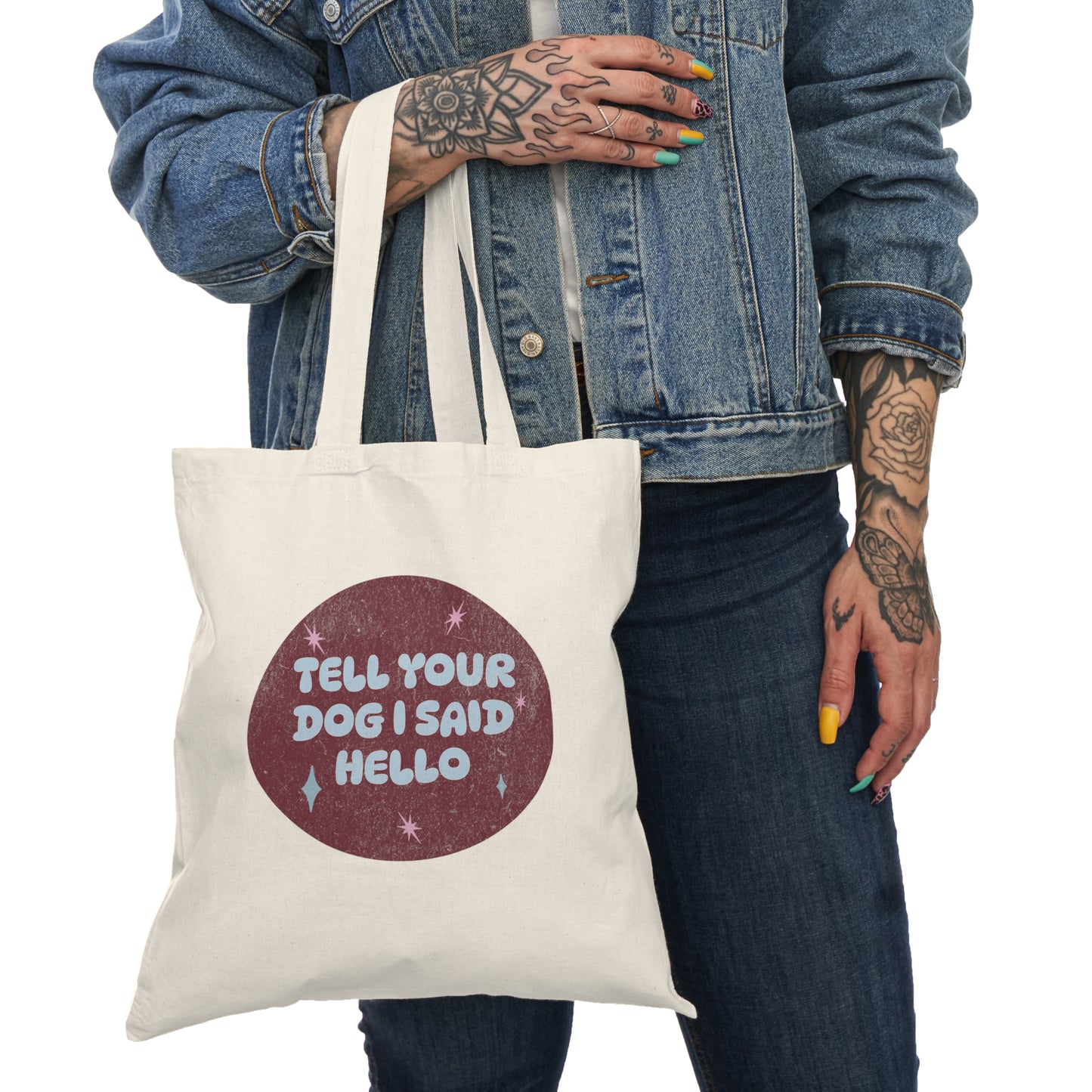 Tell Your Dog I Said Hello Tote