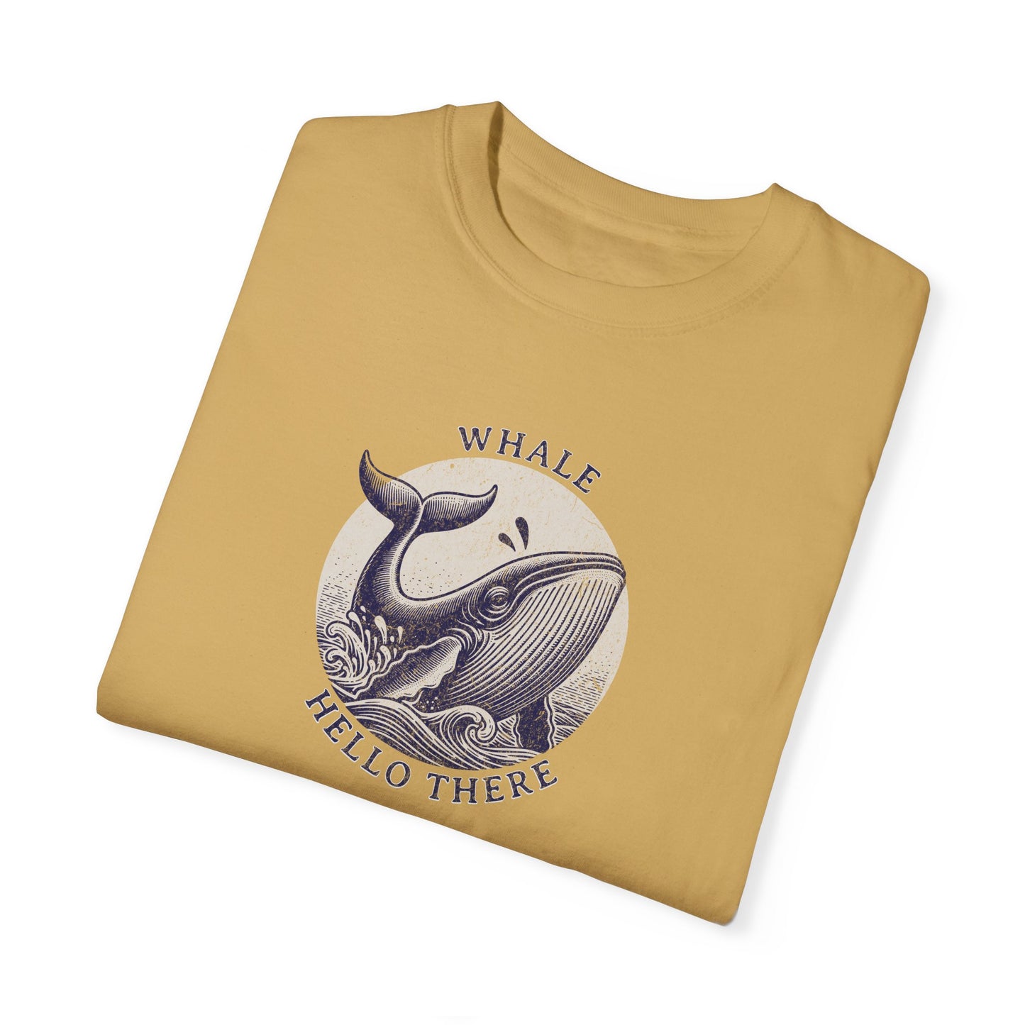 Whale Hello There  - Comfort Colors T-Shirt