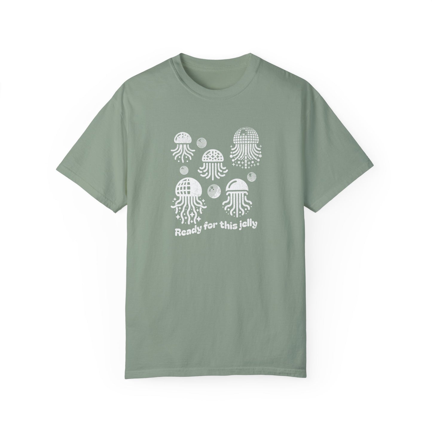 Ready for this Jelly  - Comfort Colors T-Shirt