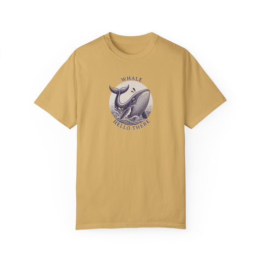 Whale Hello There  - Comfort Colors T-Shirt