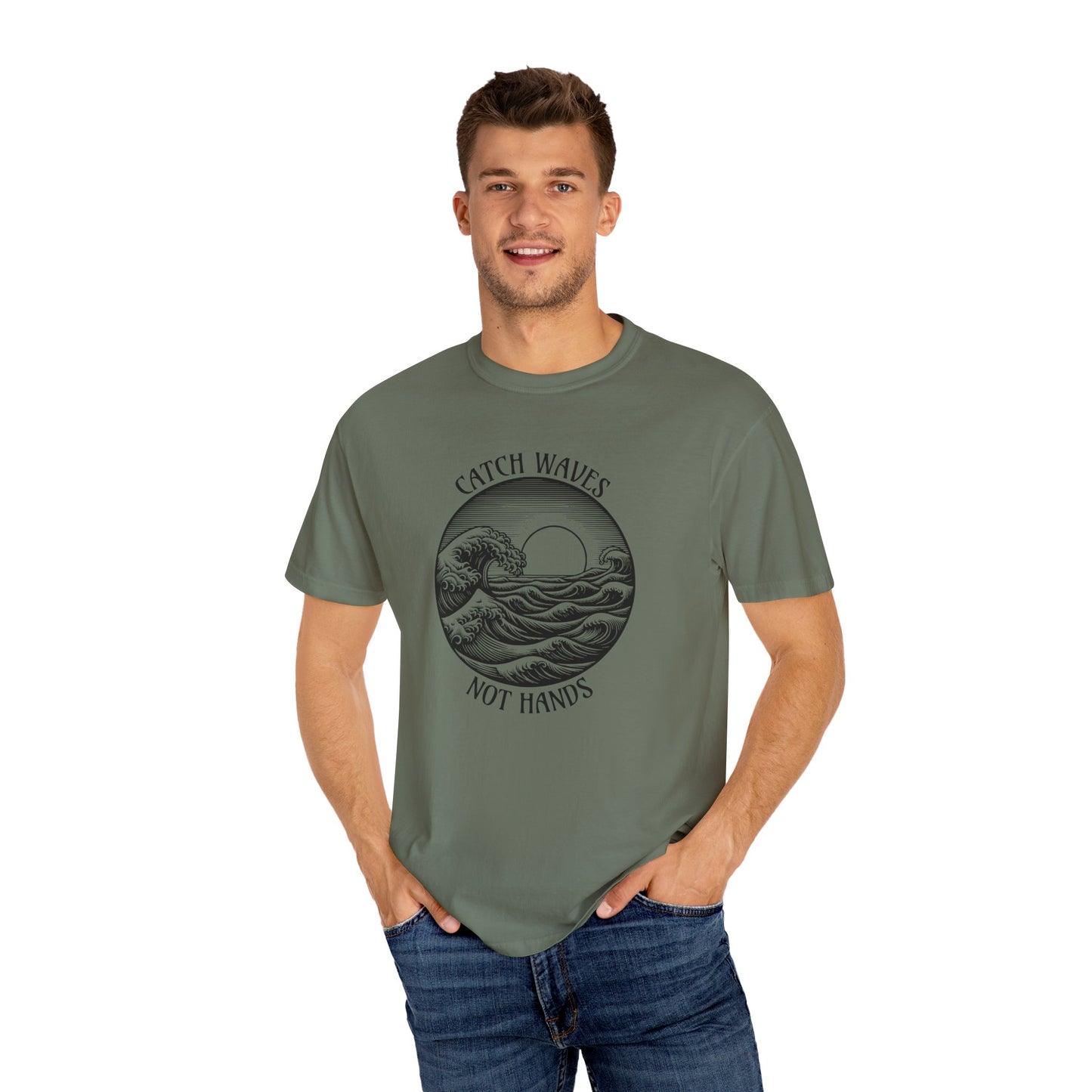 Catch Waves, Not Hands - Comfort Colors T-Shirt