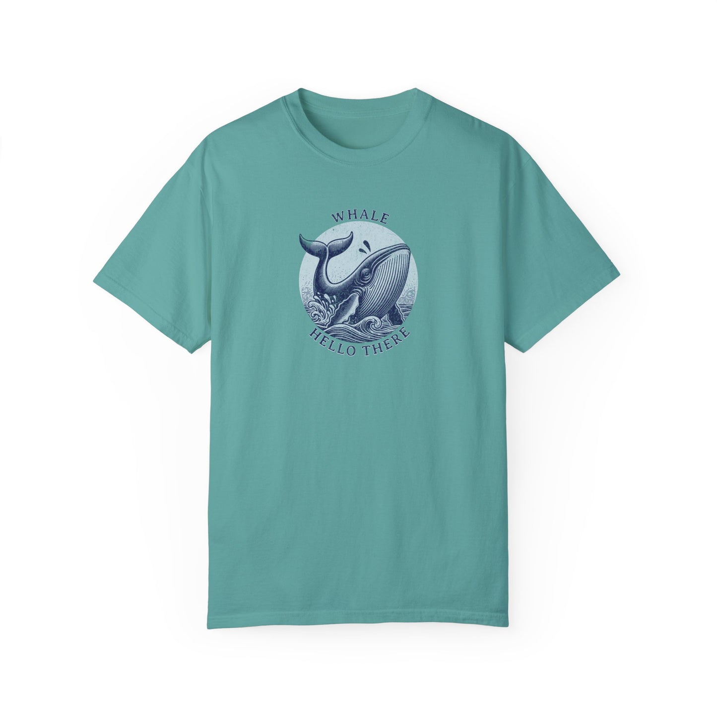 Whale Hello There  - Comfort Colors T-Shirt