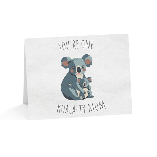 You're One Koala-ty Mom - Mother's Day Card