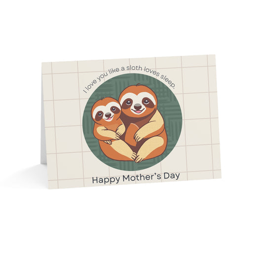 I Love You Like a Sloth Loves Sleep - Mother's Day Card